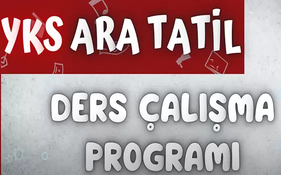 YKS Ara Tatil örnek Ders Çalışma Programı